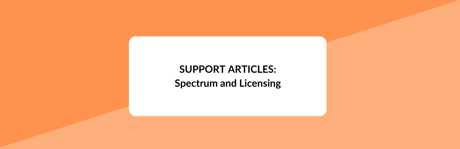 Spectrum and Licensing