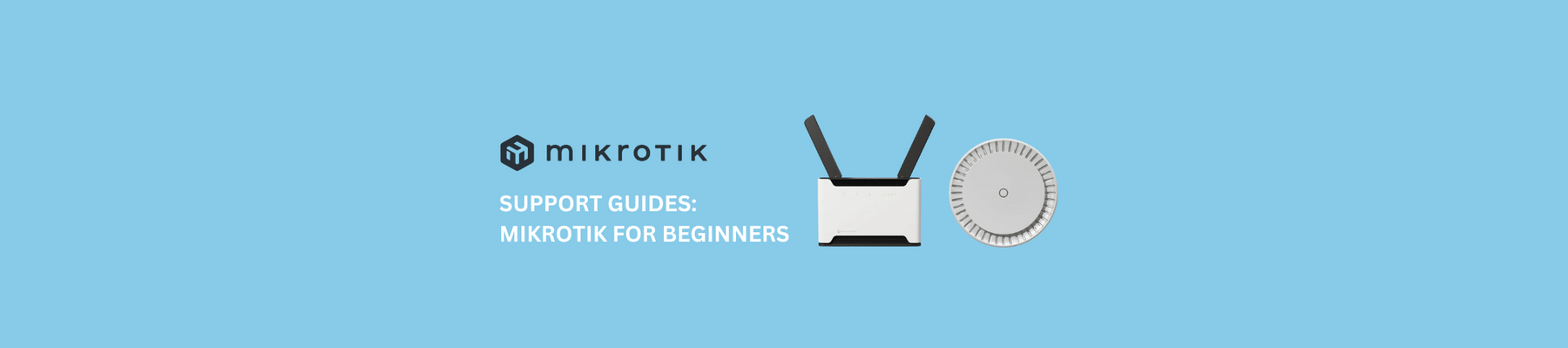MikroTik Basics for Beginners: A Practical Guide