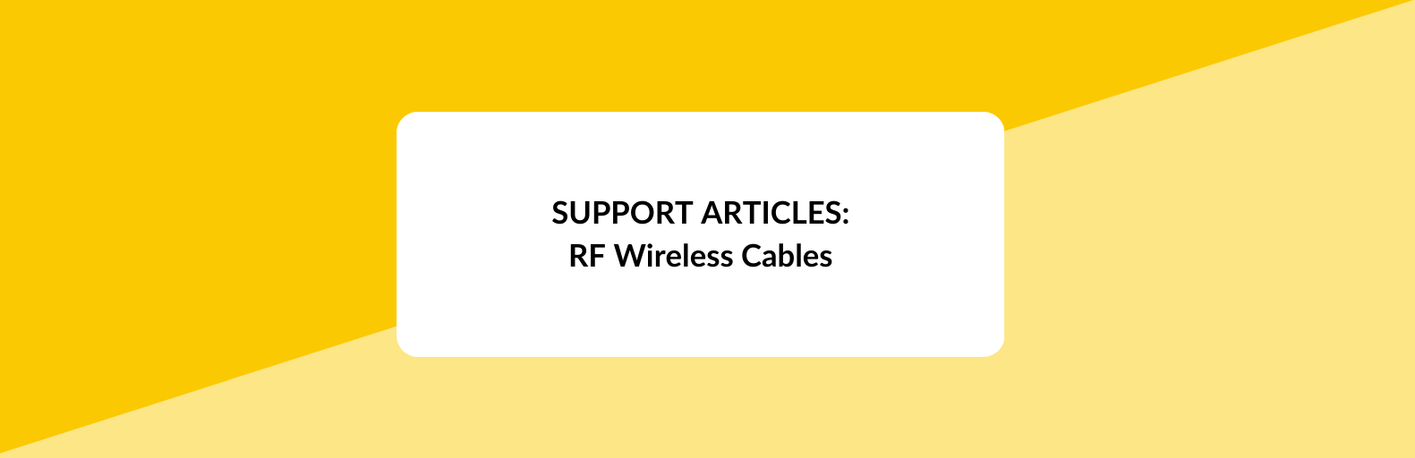 RF Wireless Cables