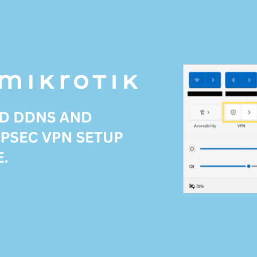 MikroTik Cloud DDNS and L2TP IPsec VPN Setup Guide.