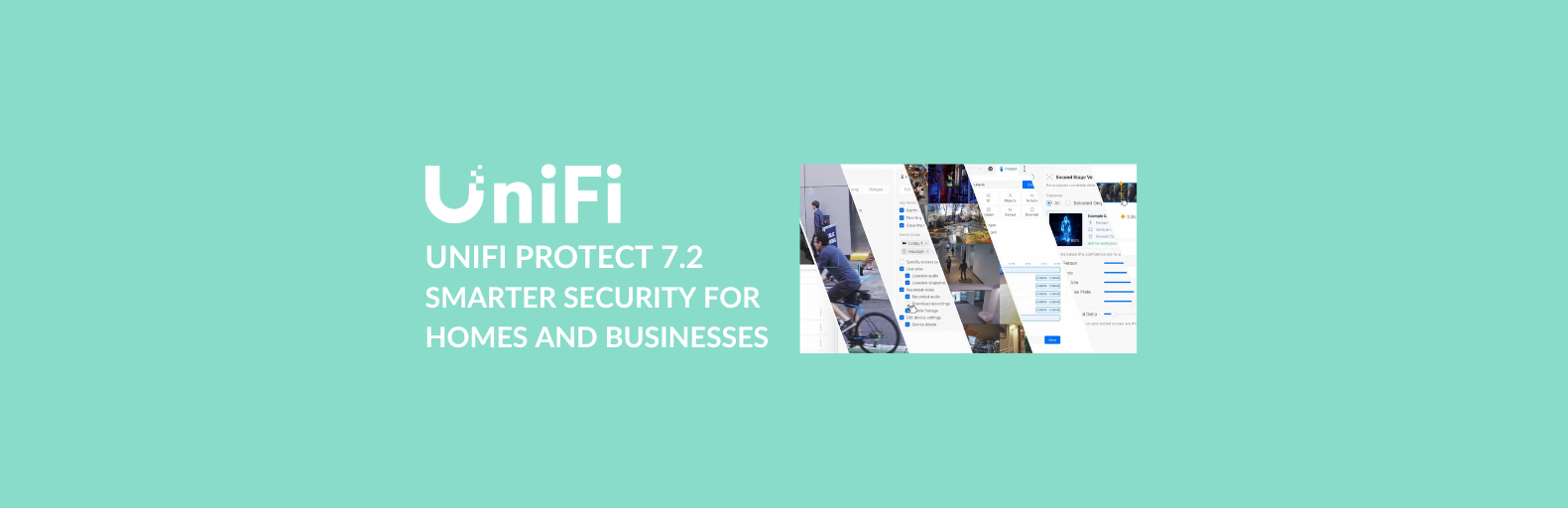 UniFi Protect 7.2  Smarter Security for Homes and Businesses